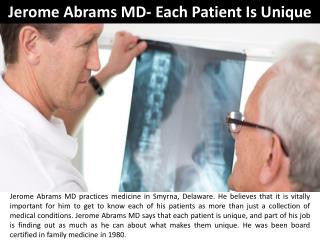 Jerome Abrams MD- Each Patient Is Unique