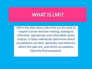 WHAT IS LMI?
