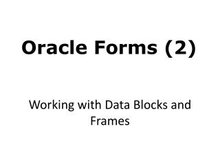 Working with Data Blocks and Frames