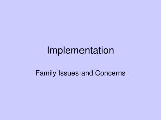 Implementation