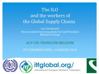 The ILO and the workers of the Global Supply Chains 