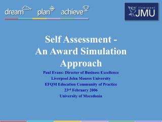 Self Assessment - An Award Simulation Approach