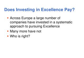Does Investing in Excellence Pay?