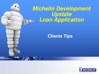 Michelin Development Upstate Loan Application