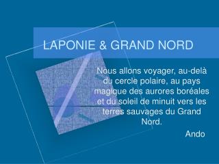 LAPONIE &amp; GRAND NORD