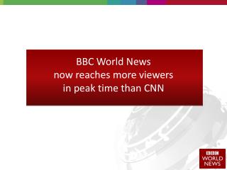 BBC World News now reaches more viewers in peak time than CNN