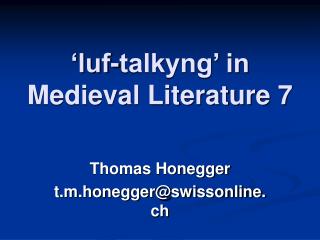 ‘luf-talkyng’ in Medieval Literature 7