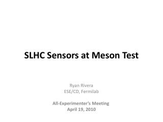 SLHC Sensors at Meson Test