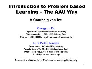 Introduction to Problem based Learning – The AAU Way
