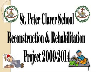St. Peter Claver School Reconstruction & Rehabilitation Project 2009-2014