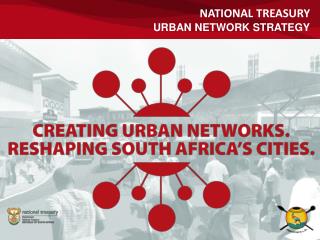 National Treasury URBAN NETWORK STRATEGY