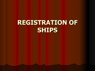 REGISTRATION OF SHIPS