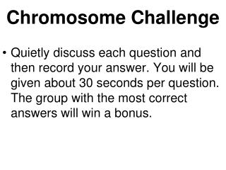 Chromosome Challenge