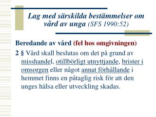 Lag med särskilda bestämmelser om vård av unga (SFS 1990:52)