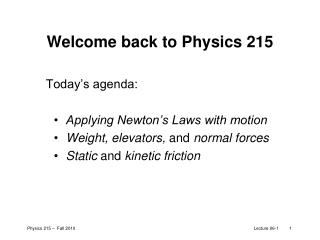 Welcome back to Physics 215