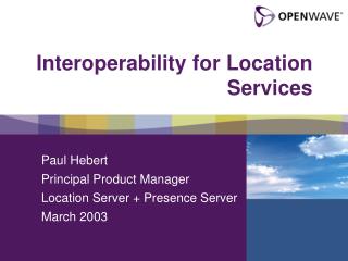 Interoperability for Location Services