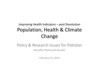 Improving Health Indicators – post Devolution Population, Health &amp; Climate Change
