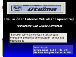 Facilitadora: Dra. Liliana Hernández