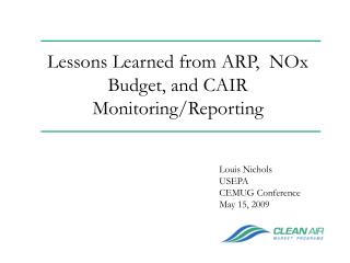 Lessons Learned from ARP, NOx Budget, and CAIR Monitoring/Reporting