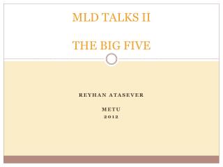MLD TALKS II THE BIG FIVE