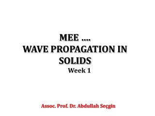 MEE …. WAVE PROPAGATION IN SOLIDS