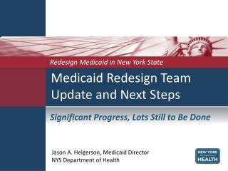 Medicaid Redesign Team Update and Next Steps