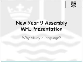 New Year 9 Assembly MFL Presentation