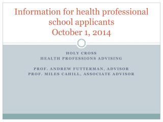 Information for health professional school applicants October 1, 2014
