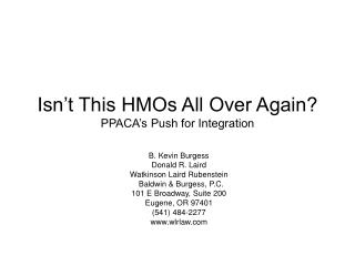 Isn’t This HMOs All Over Again? PPACA’s Push for Integration