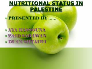 NUTRITIONAL STATUS IN PALESTINE