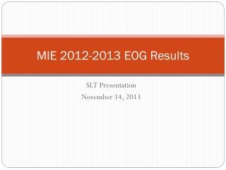 MIE 2012-2013 EOG Results