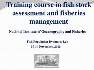 Training course in fish stock assessment and fisheries management