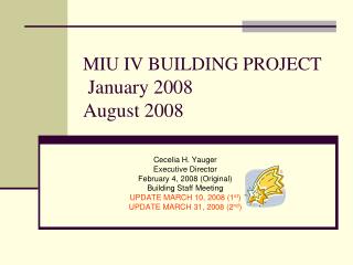 MIU IV BUILDING PROJECT January 2008 August 2008
