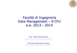 Facoltà di Ingegneria Data Management – 9 CFU a.a. 2013 - 2014