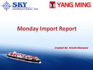 Monday Import Report