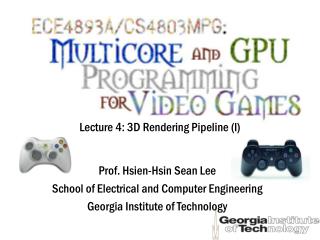 Lecture 4: 3D Rendering Pipeline (I)