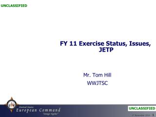 FY 11 Exercise Status, Issues, JETP