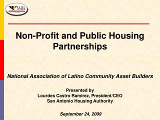 Non-Profit and Public Housing Partnerships National Association of Latino Community Asset Builders