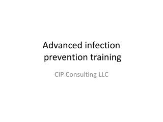 Advanced infection prevention training