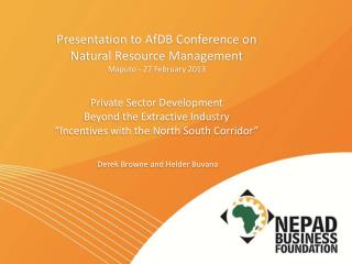 Presentation to AfDB Conference on Natural Resource Management Maputo - 27 February 2013