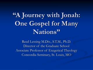 “A Journey with Jonah: One Gospel for Many Nations”