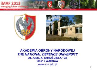 AKADEMIA OBRONY NARODOWEJ THE NATIONAL DEFENCE UNIVERSITY AL. GEN. A. CHRU Ś CIELA 103