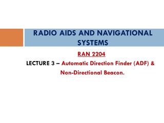 RADIO AIDS AND NAVIGATIONAL SYSTEMS