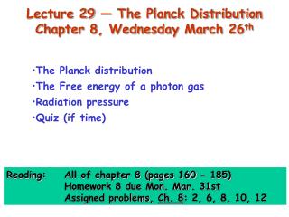 Lecture 29 — The Planck Distribution Chapter 8, Wednesday March 26 th