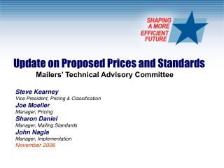 Update on Proposed Prices and Standards 	Mailers’ Technical Advisory Committee
