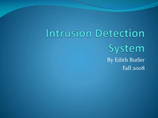 Intrusion Detection System