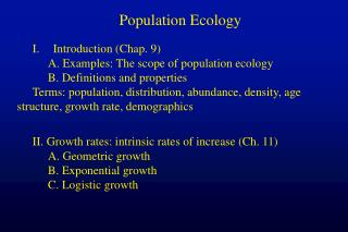 Population Ecology Introduction (Chap. 9) 	A. Examples: The scope of population ecology
