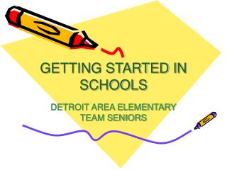 GETTING STARTED IN SCHOOLS