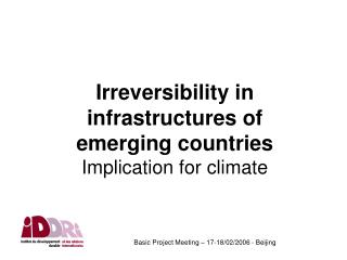 Irreversibility in infrastructures of emerging countries Implication for climate