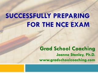 SUCCESSFULLY PREPARING FOR THE NCE EXAM